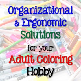If you plan to stick with this adult coloring hobby, you are probably ready for the next step. You'll want some additional products to make coloring easier, more organized, and more ergonomic. Check out my list of solutions to get you to that next level!