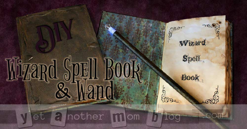 DIY Wizard Spell Book and Wand - that lights up like magic!